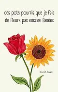 E-Book (epub) des pots pourris que je fais de fleurs pas encore fanées von Alexane Bourcet