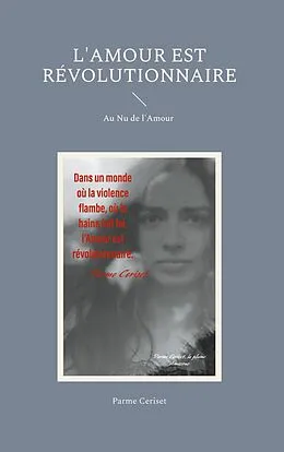 E-Book (epub) L'Amour est révolutionnaire von Parme Ceriset
