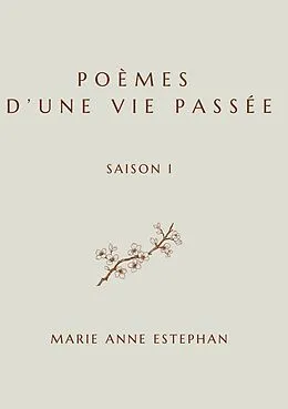 E-Book (epub) Poèmes d'une vie passée von Marie Anne Estephan
