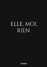 E-Book (epub) elle, moi, rien. von Romane Priouzeau