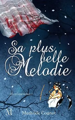 E-Book (epub) Sa plus belle mélodie von Mathilde Cognot