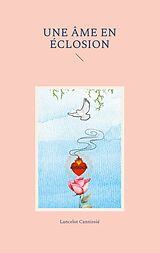 E-Book (epub) Une âme en éclosion von Lancelot Cannissié