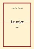 E-Book (epub) Le Sujet von Lise Prat-Cherhal
