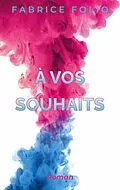 E-Book (epub) À vos souhaits von Fabrice Folio