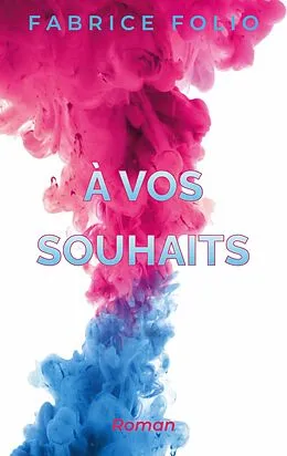 E-Book (epub) À vos souhaits von Fabrice Folio