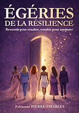 E-Book (epub) Égéries de la résilience von Fabienne Pierre-Charles