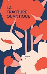 E-Book (epub) La Fracture Quantique von Konsiri K