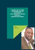 E-Book (epub) L'impact de la crise haïtienne sur les diasporas vieillissantes : entre espoir et désenchantement von Adly Saint Cyr