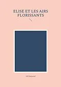 E-Book (epub) Elise et les airs florissants von Oli Nabousof