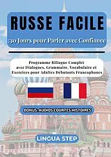 Kartonierter Einband Russe Facile : 30 Jours pour Parler avec Confiance von Lingua Step