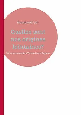 E-Book (epub) Quelles sont nos origines lointaines? von Richard Mattout