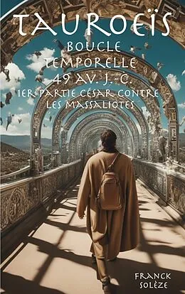 E-Book (epub) Tauroeïs boucle temporelle 49 av. J.-C. von Franck Solèze