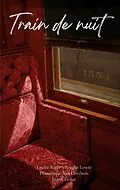E-Book (epub) Train de nuit von Emilie Riger, Rosalie Lowie, Dominique van Cotthem