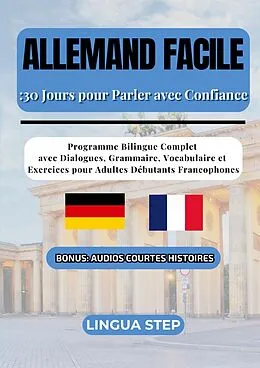 E-Book (epub) Allemand Facile : 30 Jours pour Parler avec Confiance von Lingua Step