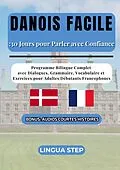 E-Book (epub) Danois Facile : 30 Jours pour Parler avec Confiance von Lingua Step