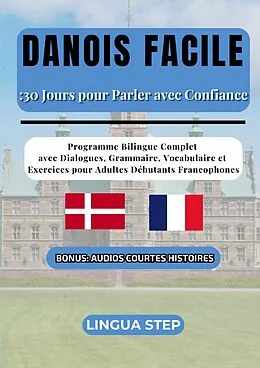 E-Book (epub) Danois Facile : 30 Jours pour Parler avec Confiance von Lingua Step