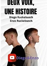 E-Book (epub) Deux voix, une histoire von Enzo Ruckebusch, Diego Ruckebusch