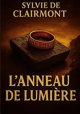 E-Book (epub) L'Anneau de Lumière von Sylvie de Clairmont