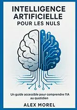 E-Book (epub) Intelligence Artificielle pour les Nuls von Alex Morel