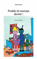 E-Book (epub) Freddy ne veut pas dormir ! von Valérie Gasnier