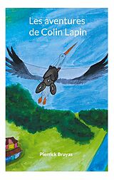 E-Book (epub) Les aventures de Colin Lapin von Pierrick Bruyas
