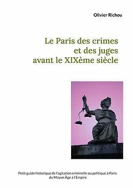 E-Book (epub) Le Paris des crimes et des juges avant le XIXème von Olivier Richou
