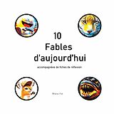 E-Book (epub) 10 Fables d'aujourd'hui accompagnées de fiches de réflexion von Blaise Fut