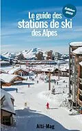 E-Book (epub) Le guide des stations de ski des Alpes von Aurélien Antoine