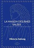 E-Book (epub) La maison des âmes salées von Viktoria Solweg