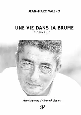 E-Book (epub) Une vie dans la brume von Albane Froissart, Jean-Marc Valero
