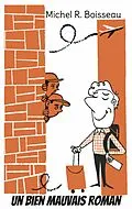 E-Book (epub) Un bien mauvais roman von Michel R. Boisseau