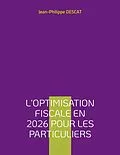 E-Book (epub) L'optimisation fiscale en 2026 pour les particuliers von Jean-Philippe Descat