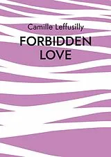 E-Book (epub) Forbidden Love von Camille Leffusilly