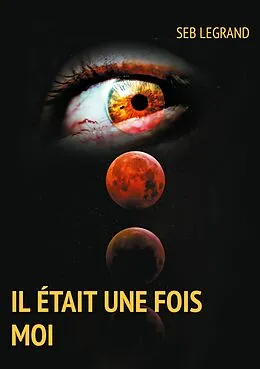 E-Book (epub) Il était une fois moi von Seb Legrand