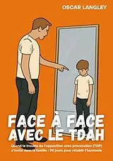 Kartonierter Einband Face à Face avec le TDAH von Oscar Langley