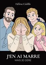 Kartonierter Einband J'en ai marre mais je gère von Hélène Cédille