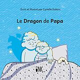 eBook (epub) Le Dragon de Papa de Cyrielle Dubois