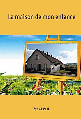 eBook (epub) La maison de mon enfance de Sylvia Pascal