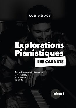 eBook (epub) Explorations Pianistiques - Les Carnets de Julien Ménagé