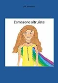 E-Book (epub) L'amazone altruiste von B. C. Germain