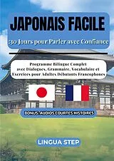 Kartonierter Einband Japonais Facile : 30 Jours pour Parler avec Confiance von Lingua Step