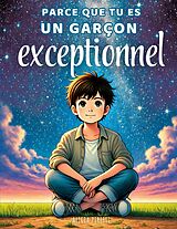 eBook (epub) Parce que tu es un garçon exceptionnel de Alicia Peretti