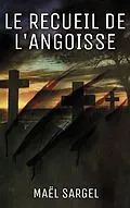 E-Book (epub) Le Recueil de l'Angoisse von Maël Sargel