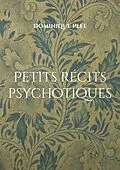 E-Book (epub) Petits récits psychotiques von Dominique Plée