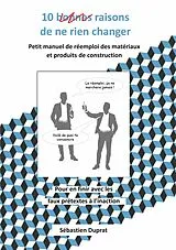 E-Book (epub) 10 bonnes raisons de ne rien changer von Sébastien Duprat