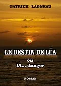 E-Book (epub) Le destin de Léa von Patrick Lagneau