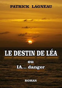 E-Book (epub) Le destin de Léa von Patrick Lagneau
