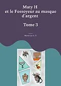 E-Book (epub) Maty H et le Fossoyeur au masque d'argent von Maria Luz A. T.
