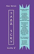 E-Book (epub) Jazz Scry : Livre V von Alex Serval