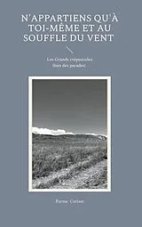 E-Book (epub) N'appartiens qu'à toi-même et au souffle du vent von Parme Ceriset